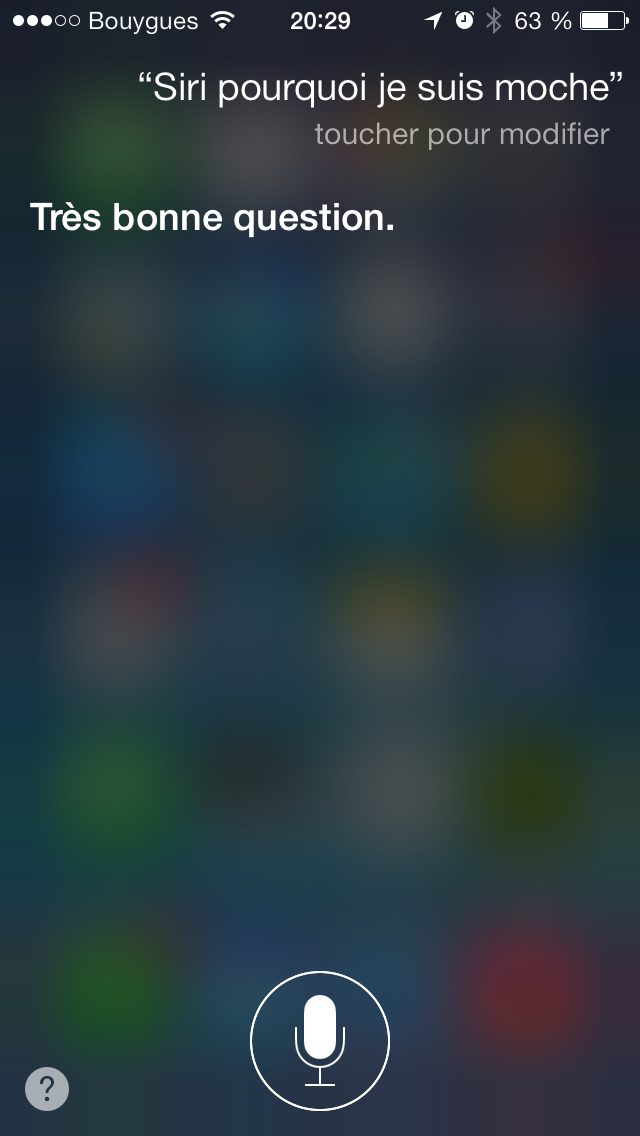 Capture Siri 2013 : question « Siri pourquoi je suis moche », reponse « Très bonne question.… »