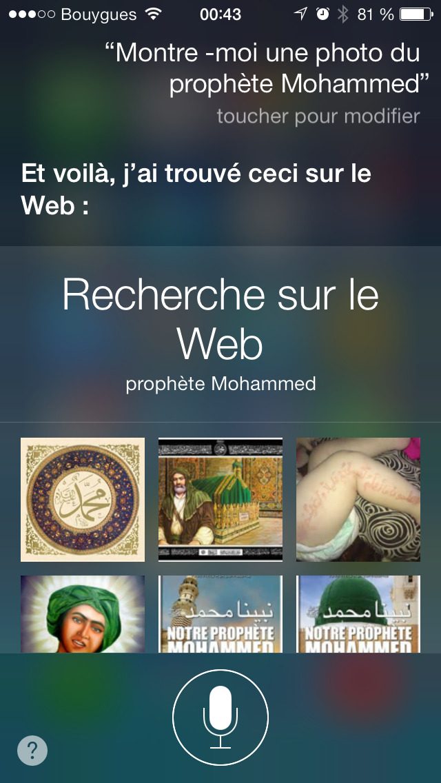 Capture Siri 2013 : question « Montre -moi une photo du prophète Mohammed », reponse « Et voilà, j'ai trouvé ceci sur le Web :… »