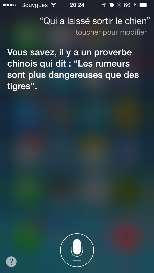 Capture Siri 2013 : question « Qui a laissé sortir le chien », reponse « Vous savez, il y a un proverbe chinois qui dit : “Les rumeur… »