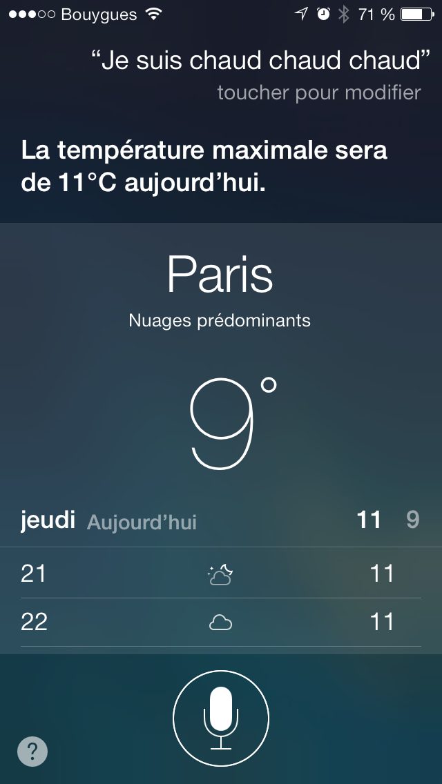 Capture Siri 2013 : question « Je suis chaud chaud chaud », reponse « La température maximale sera de 11°C aujourd'hui.… »