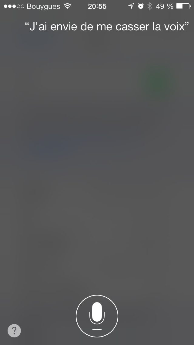 Capture Siri 2013 : question « J'ai envie de me casser la voix », reponse « … »