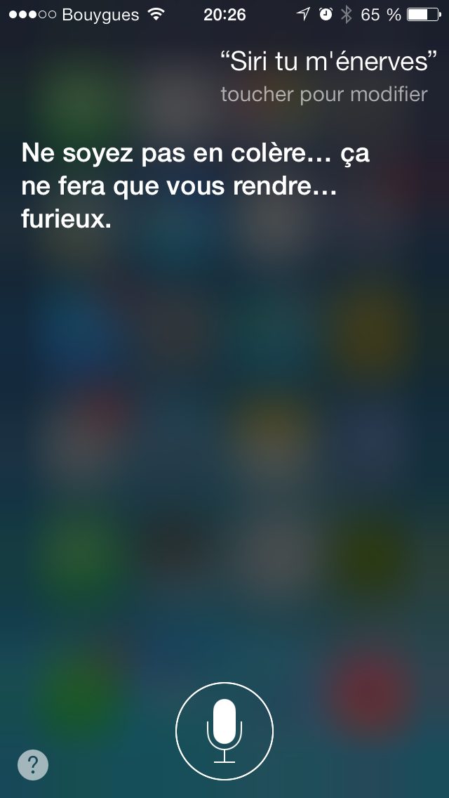 Capture Siri 2013 : question « Siri tu m'énerves », reponse « Ne soyez pas en colère... ça ne fera que vous rendre furieux… »
